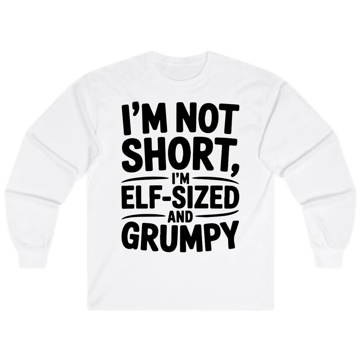 I'm Elf-Sized And Grumpy Long Sleeve in White