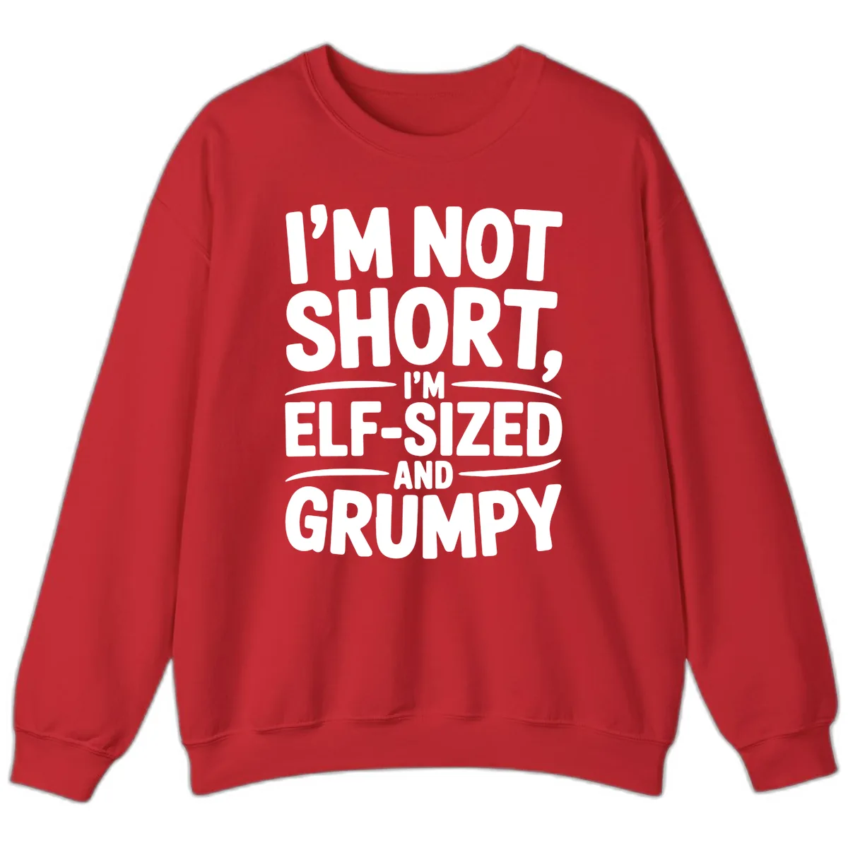 I'm Elf-Sized And Grumpy Sweatshirt in Red