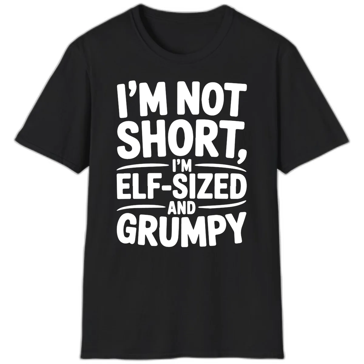 I'm Elf-Sized And Grumpy T-Shirt in Black