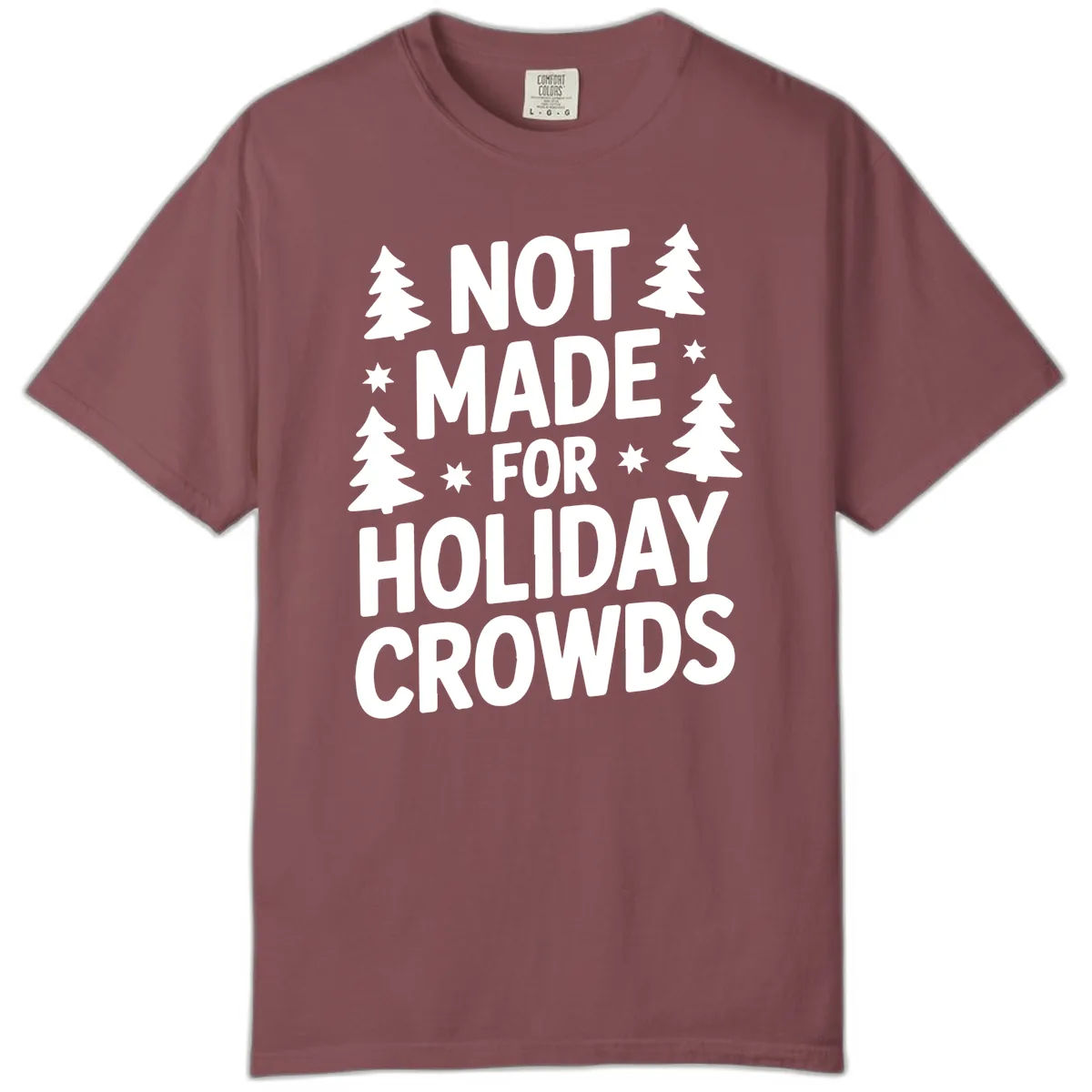 Not Made For Holiday Crowds Typography Comfort Color in Brick