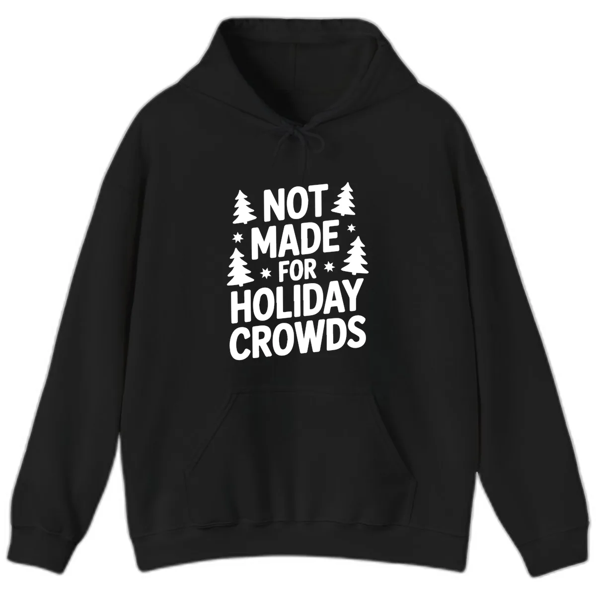 Not Made For Holiday Crowds Typography Hoodie in Black