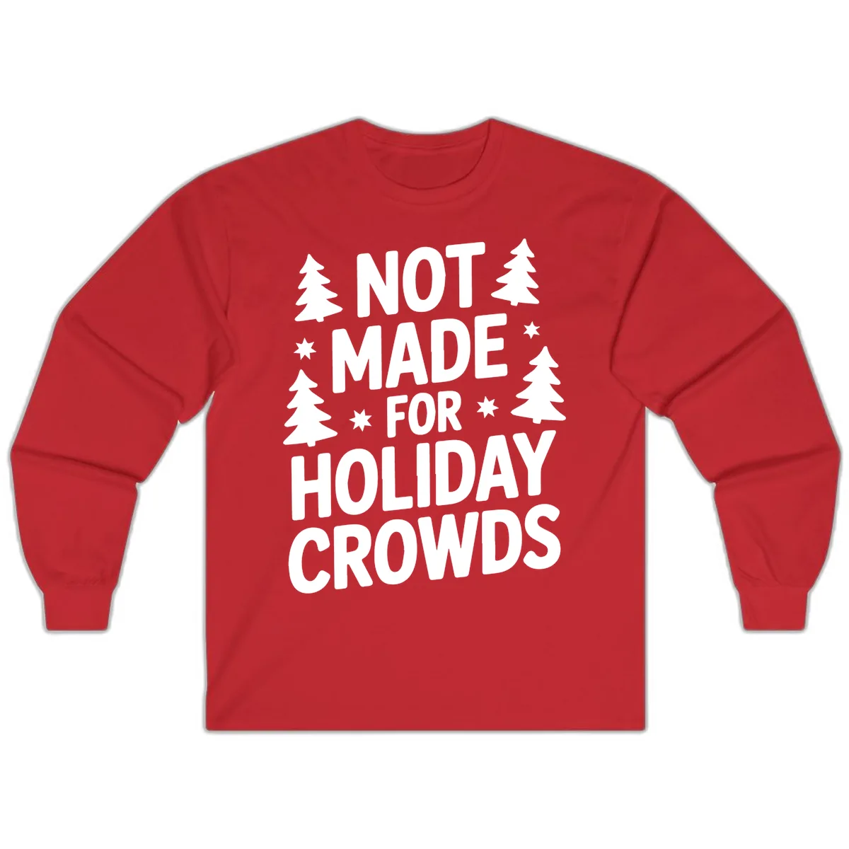 Not Made For Holiday Crowds Typography Long Sleeve in Red