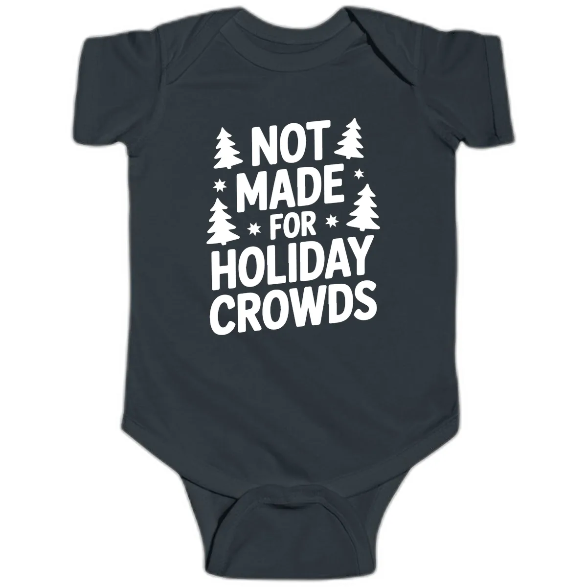 Not Made For Holiday Crowds Typography Baby Onesie in Black