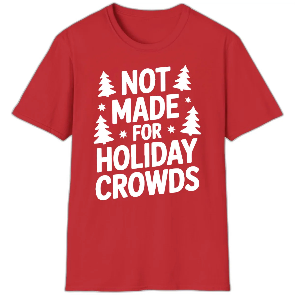 Not Made For Holiday Crowds Typography T-Shirt in Red