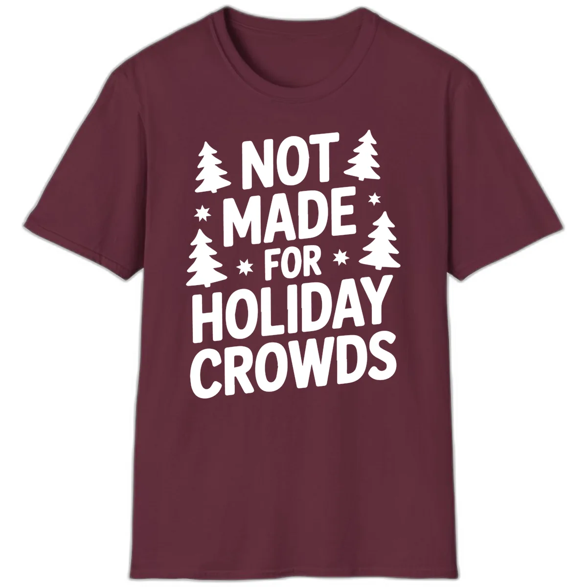 Not Made For Holiday Crowds Typography T-Shirt in Maroon
