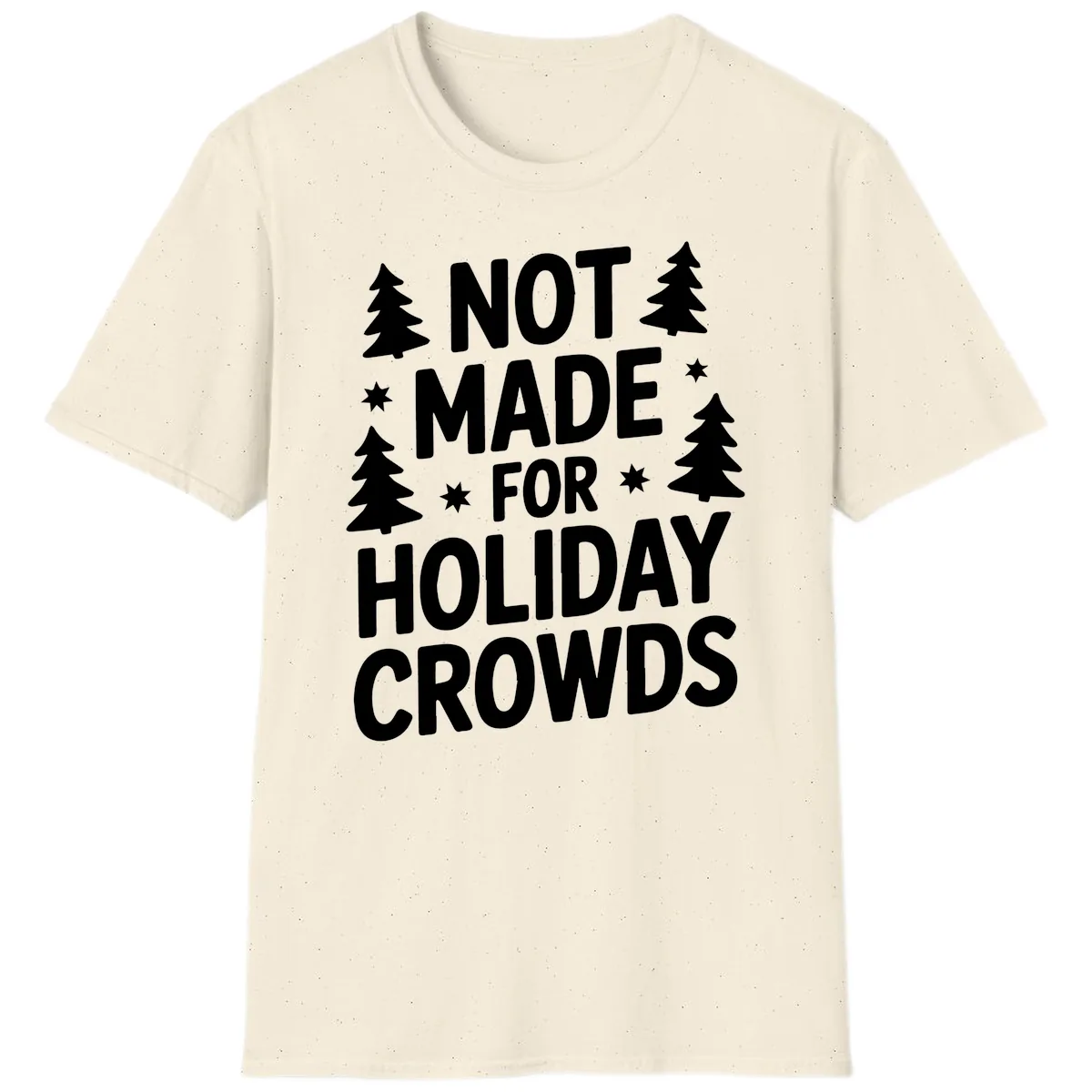 Not Made For Holiday Crowds Typography T-Shirt in Natural