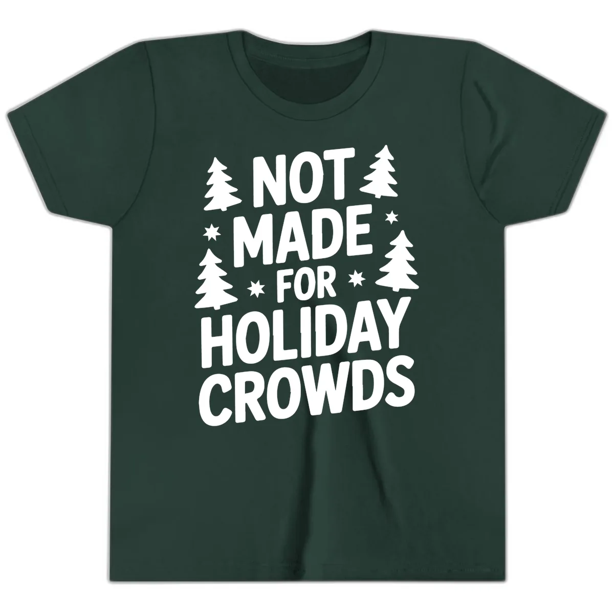 Not Made For Holiday Crowds Typography Youth T-Shirt in Forest