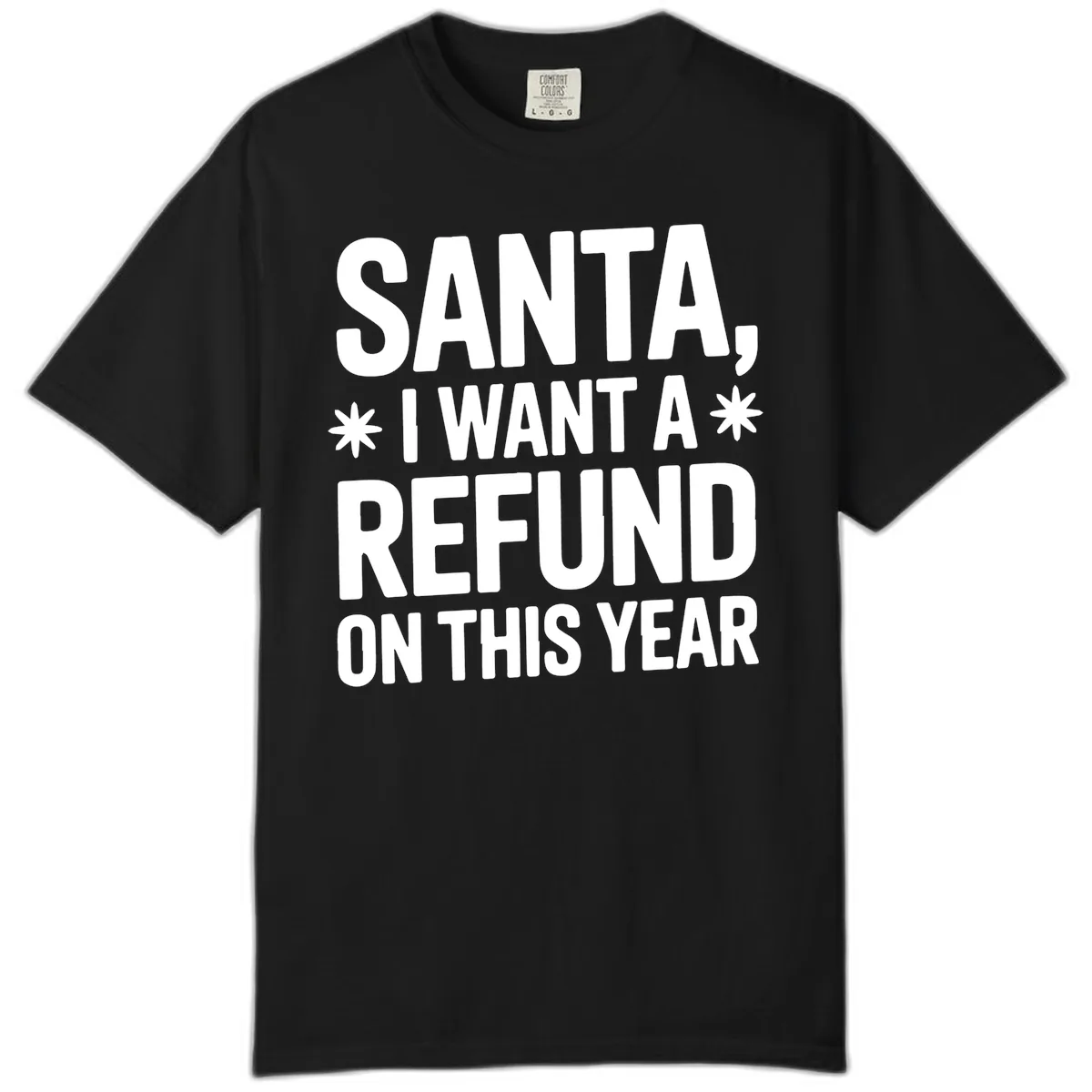 Santa Refund On This Year Comfort Color in Black