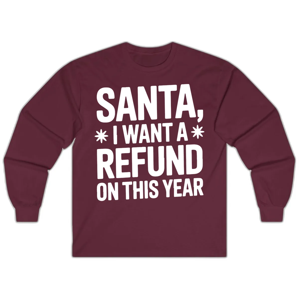 Santa Refund On This Year Long Sleeve in Maroon