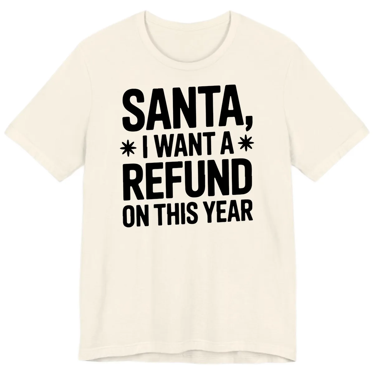Santa Refund On This Year Premium T-Shirt in Natural