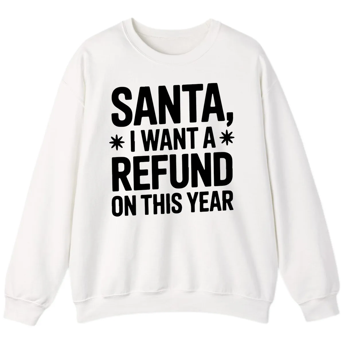 Santa Refund On This Year Sweatshirt in White