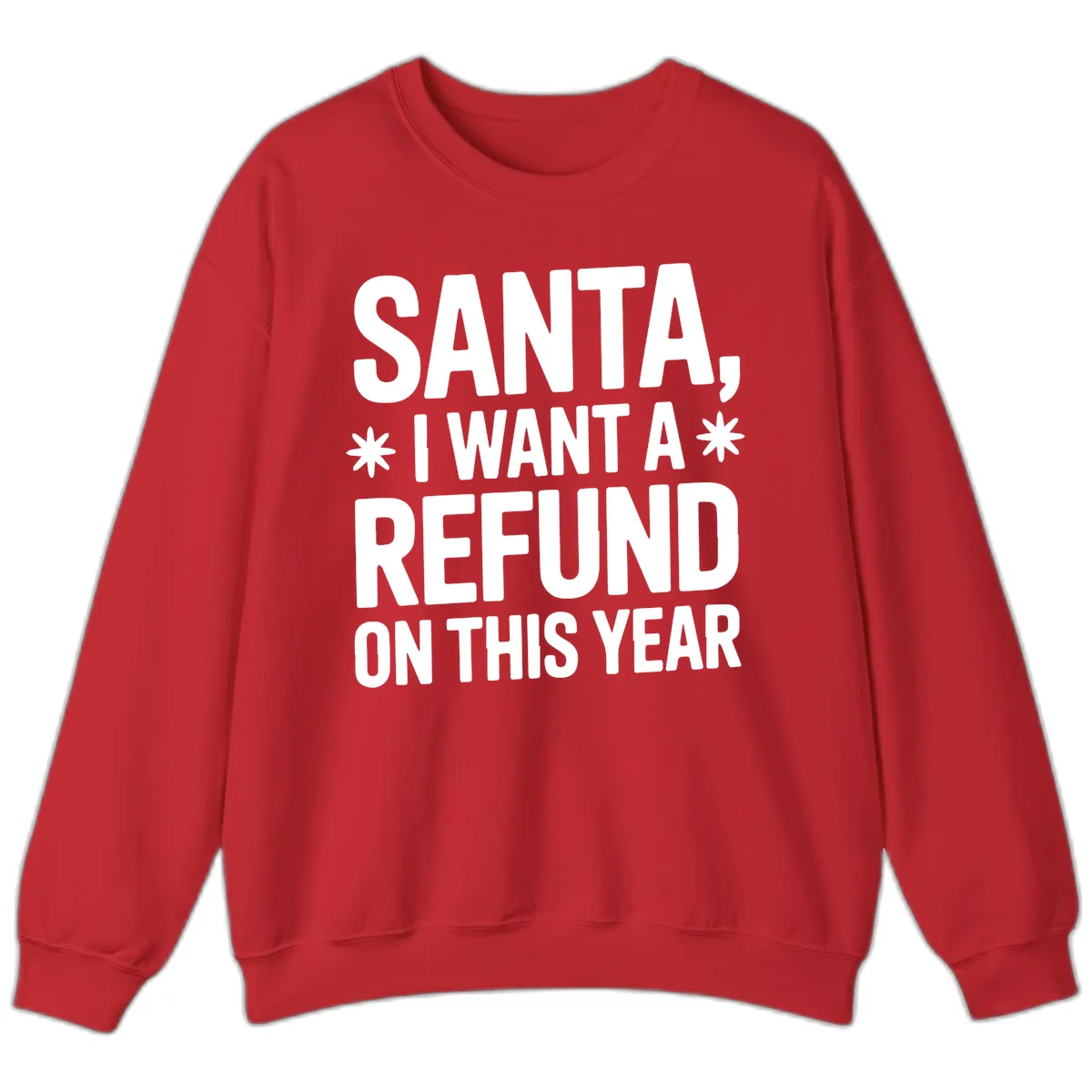 Santa Refund On This Year Sweatshirt in Red
