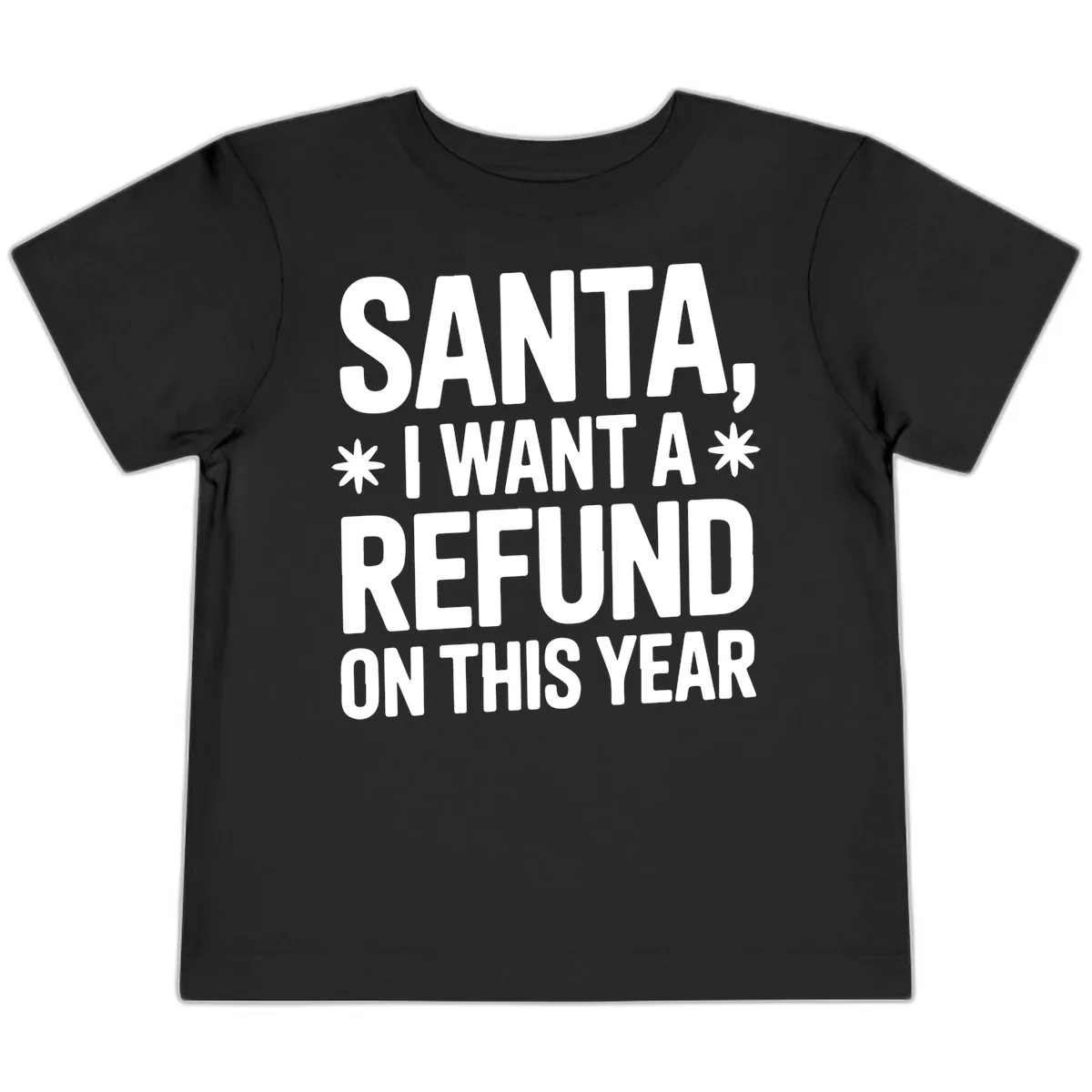 Santa Refund On This Year Toddler T-Shirt in Black