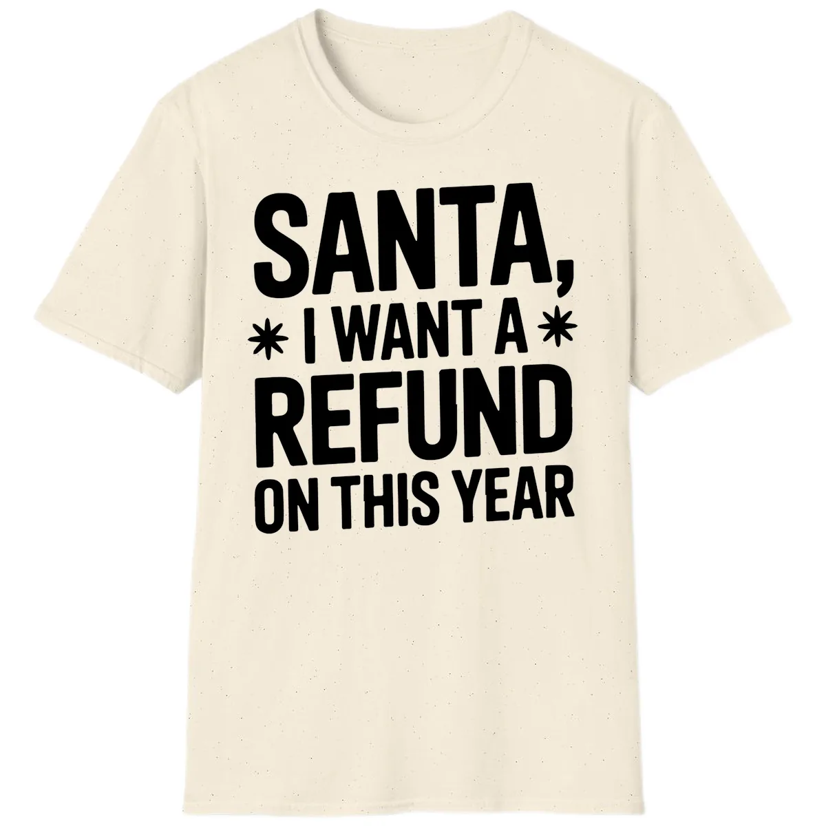 Santa Refund On This Year T-Shirt in Natural