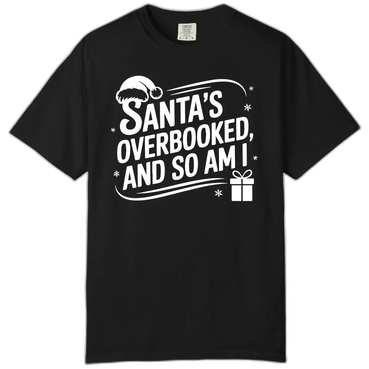 Santa's Overbooked And So Am I Comfort Color in Black