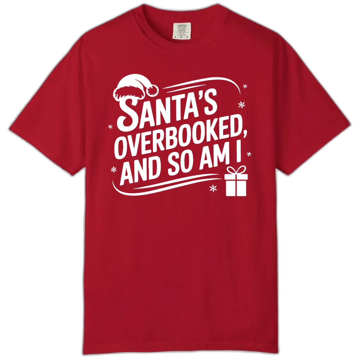 Santa's Overbooked And So Am I Comfort Color in Red