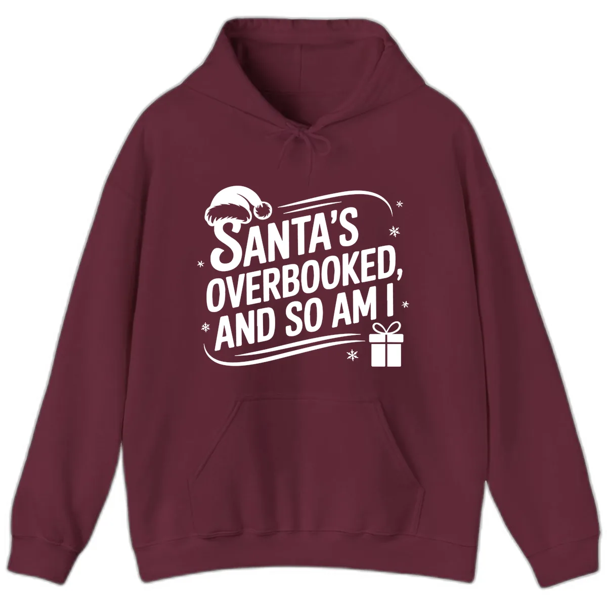 Santa's Overbooked And So Am I Hoodie in Maroon