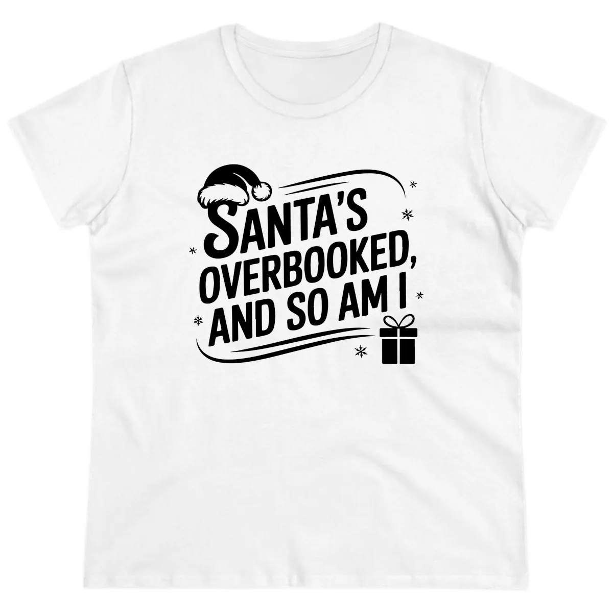 Santa's Overbooked And So Am I Ladies Tee in White