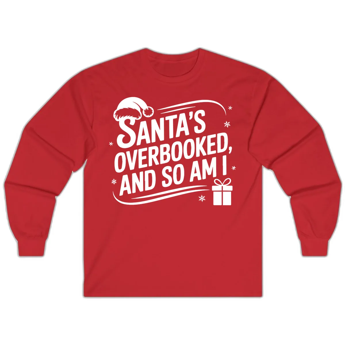 Santa's Overbooked And So Am I Long Sleeve in Red