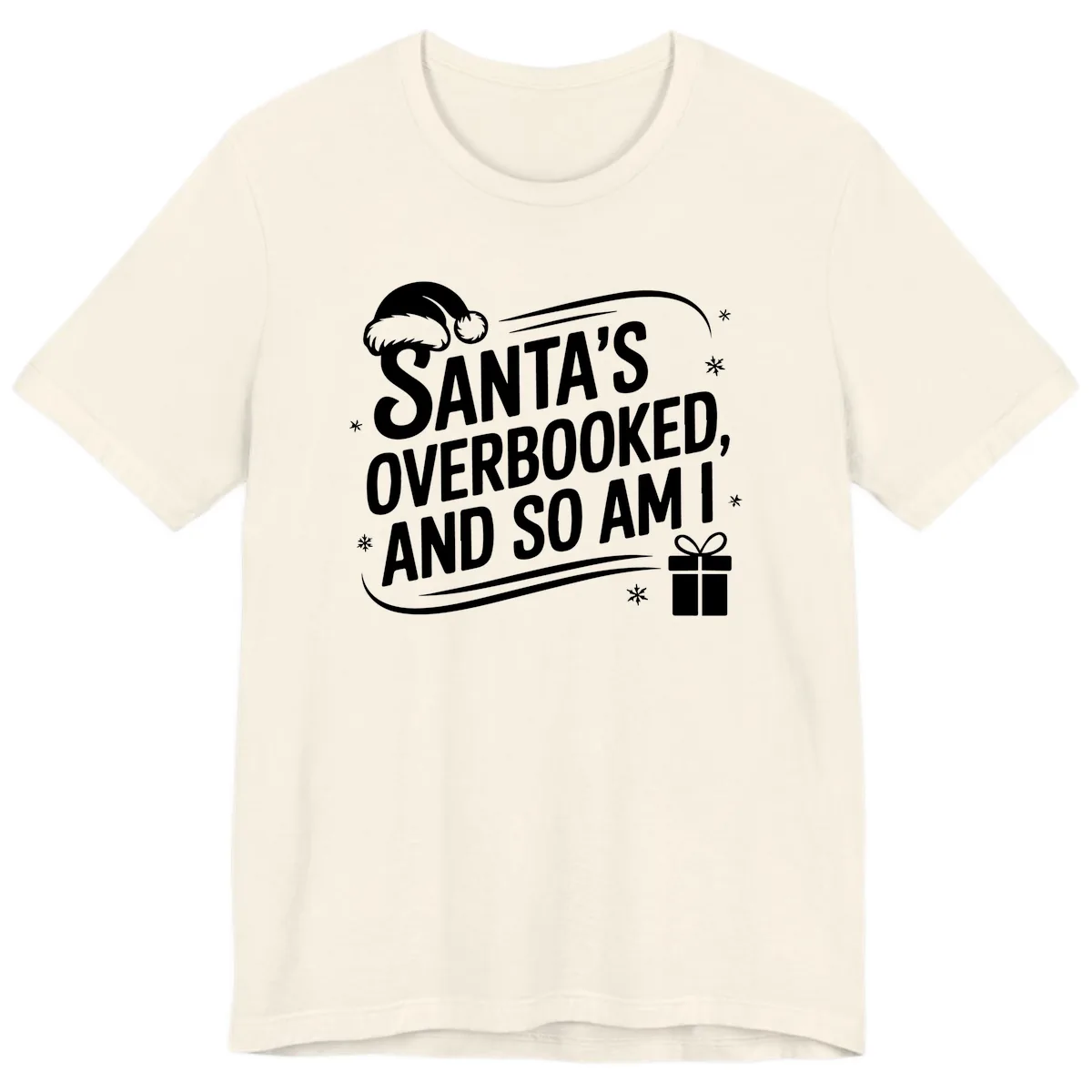 Santa's Overbooked And So Am I Premium T-Shirt in Natural