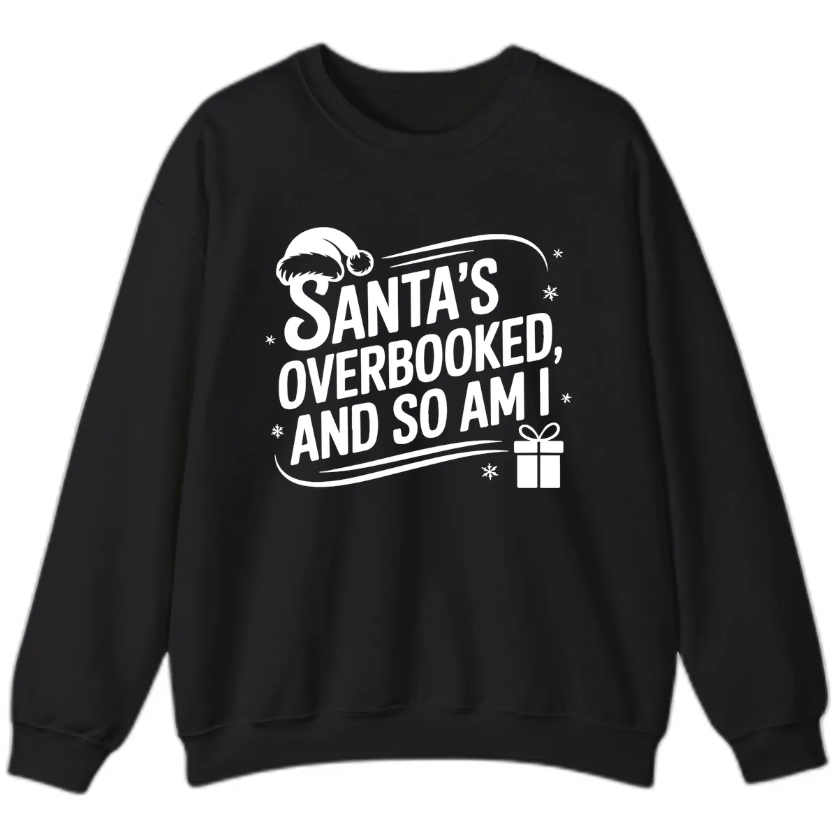 Santa's Overbooked And So Am I Sweatshirt in Black