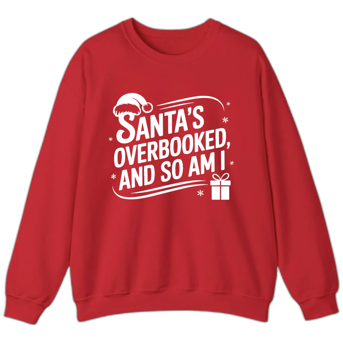Santa's Overbooked And So Am I Sweatshirt in Red