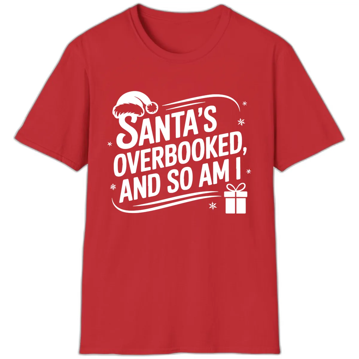 Santa's Overbooked And So Am I T-Shirt in Red