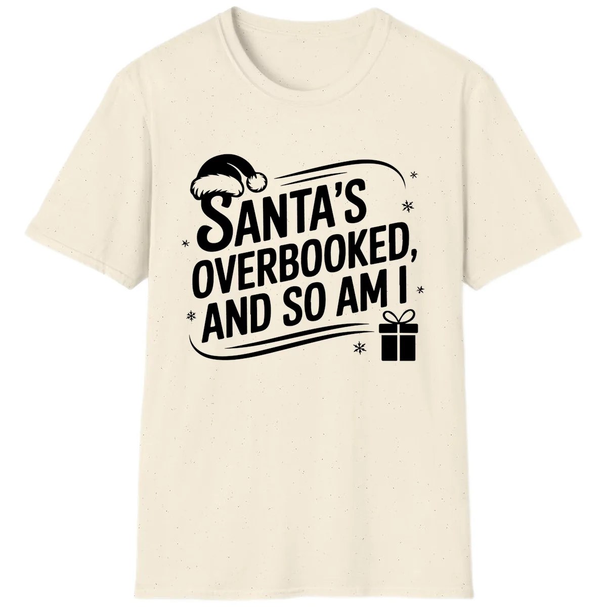Santa's Overbooked And So Am I T-Shirt in Natural