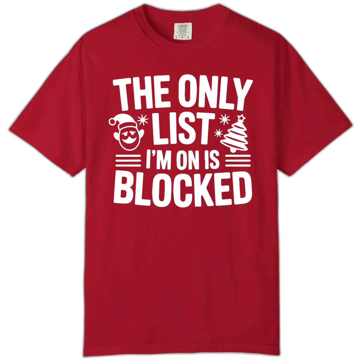 The Only List I'm On Is Blocked Comfort Color in Red