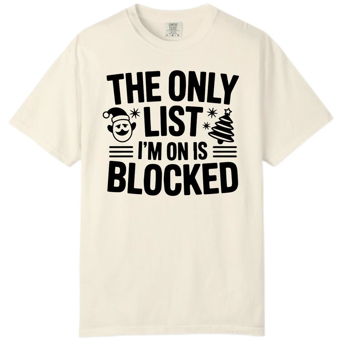 The Only List I'm On Is Blocked Comfort Color in Ivory