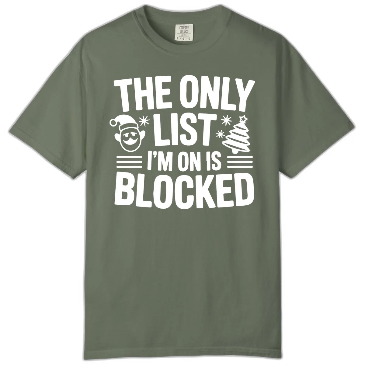 The Only List I'm On Is Blocked Comfort Color in Moss