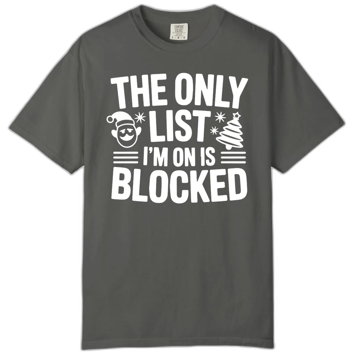 The Only List I'm On Is Blocked Comfort Color in Pepper