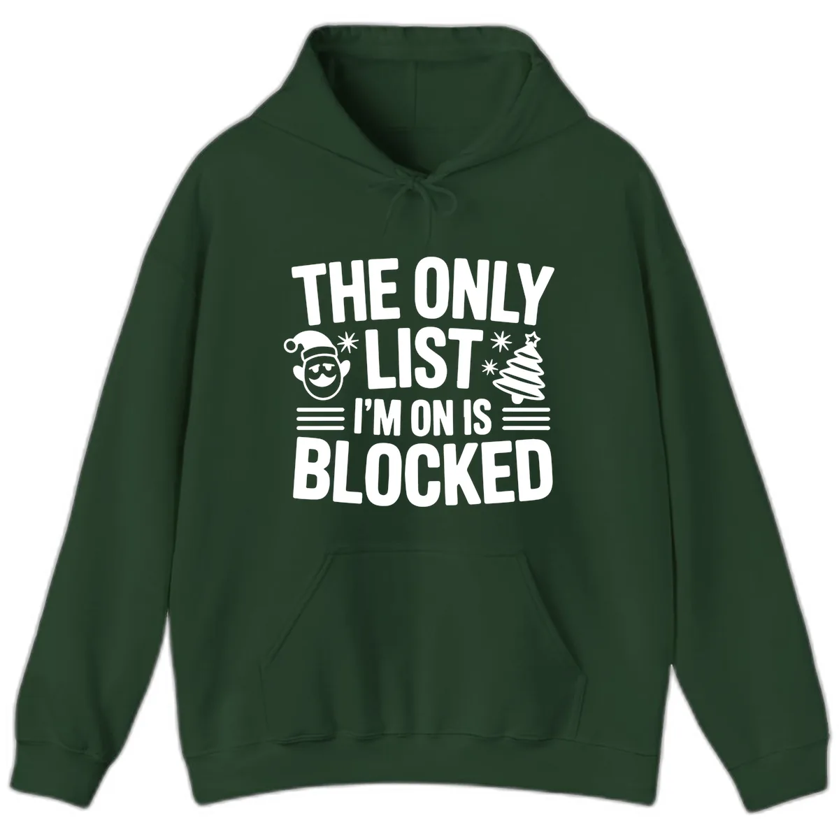The Only List I'm On Is Blocked Hoodie in Forest Green