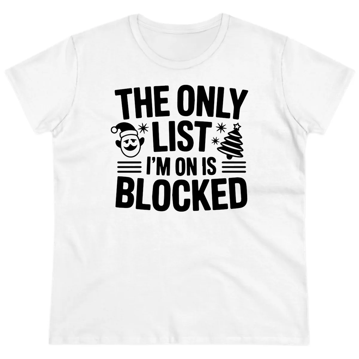 The Only List I'm On Is Blocked Ladies Tee in White