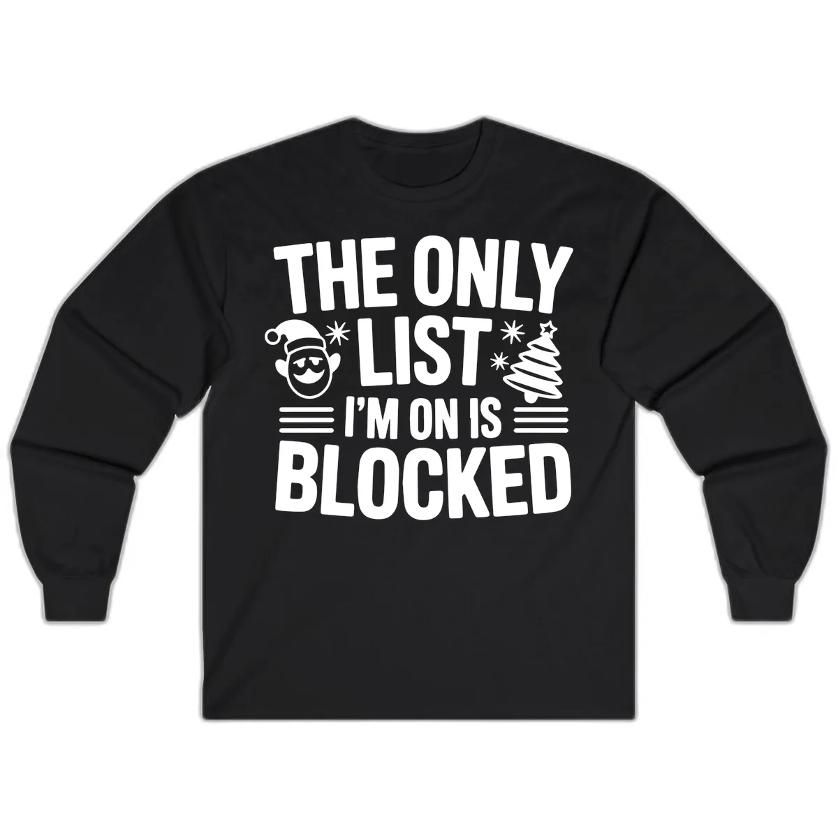 The Only List I'm On Is Blocked Long Sleeve in Black