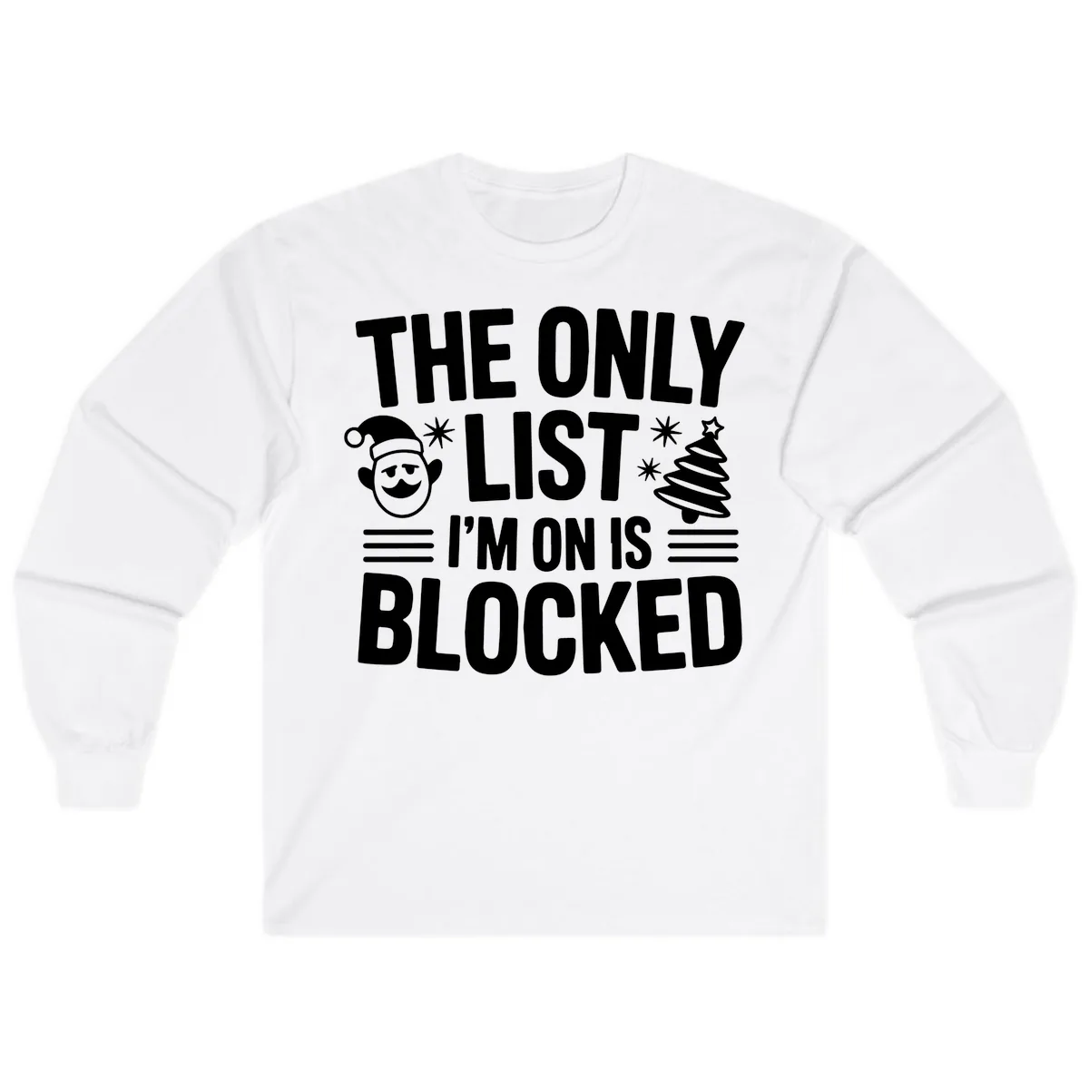 The Only List I'm On Is Blocked Long Sleeve in White