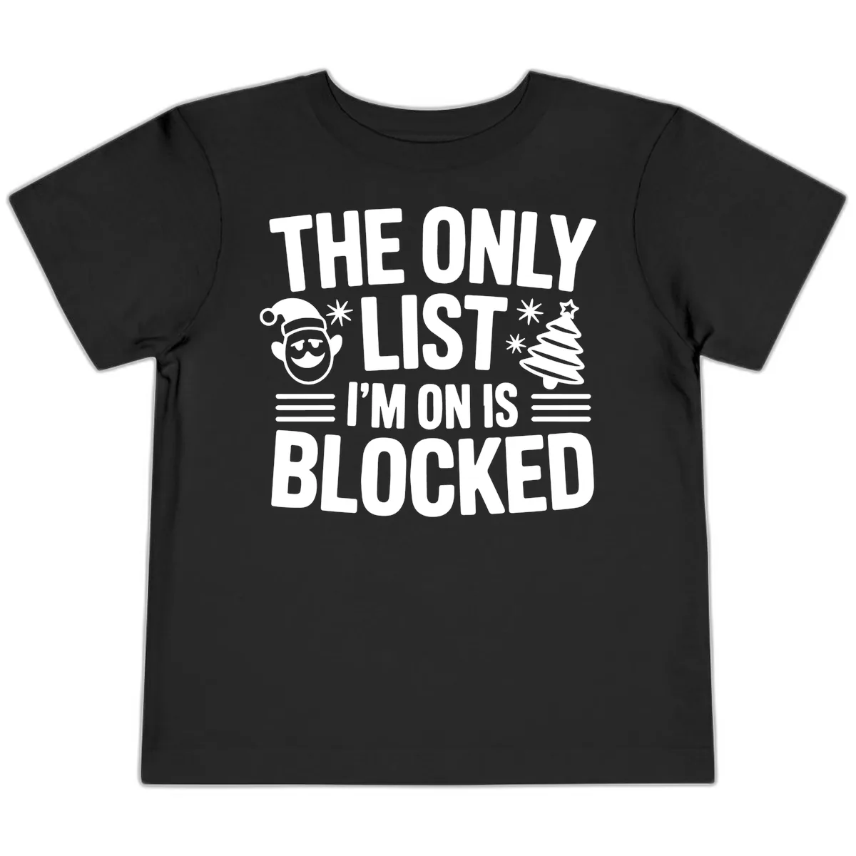 The Only List I'm On Is Blocked Toddler T-Shirt in Black