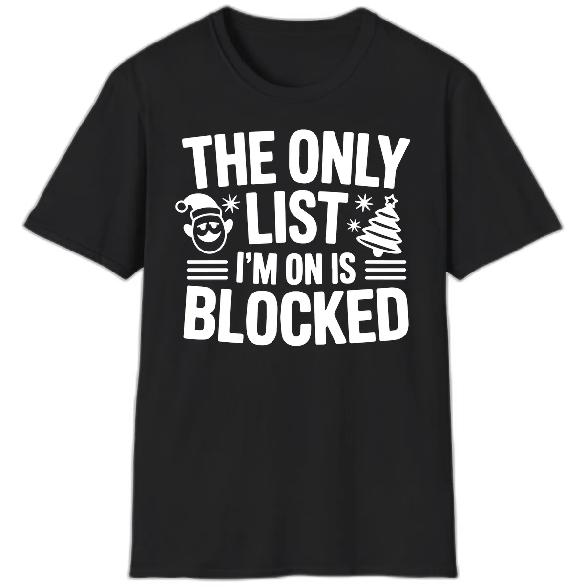 The Only List I'm On Is Blocked T-Shirt in Black