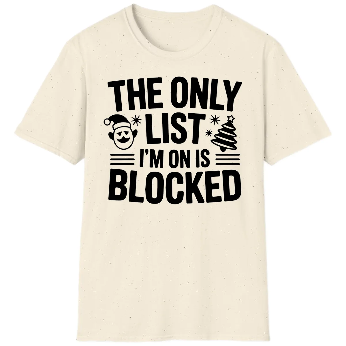 The Only List I'm On Is Blocked T-Shirt in Natural