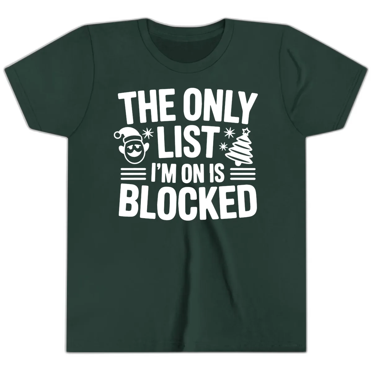 The Only List I'm On Is Blocked Youth T-Shirt in Forest