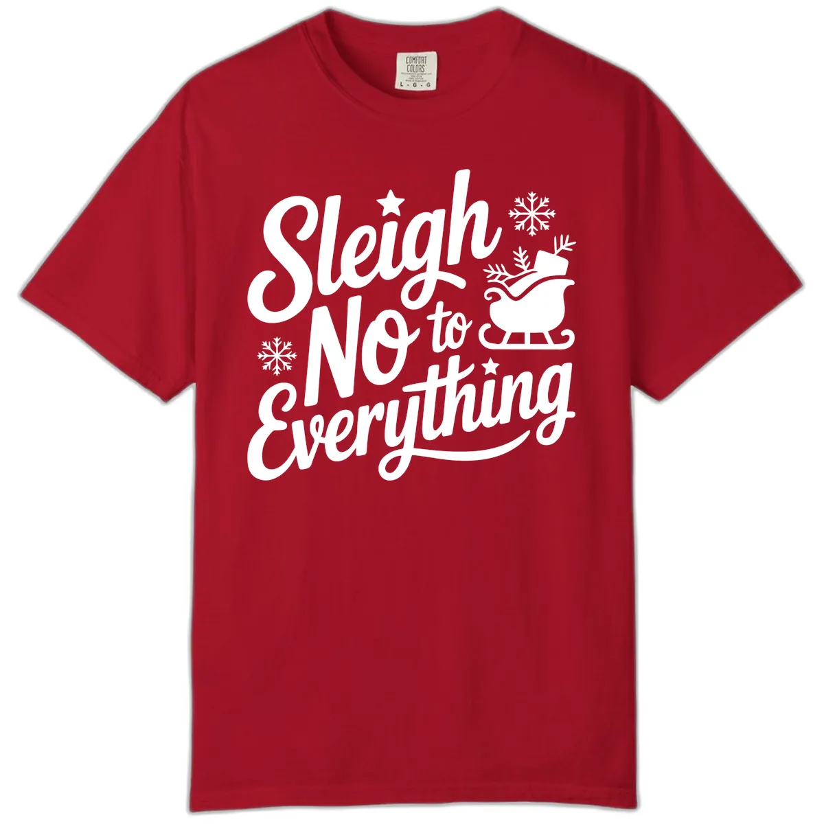 Sleigh No To Everything Design Comfort Color in Red