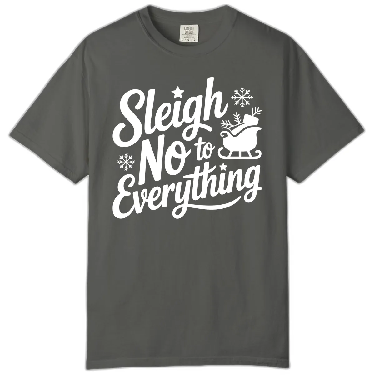 Sleigh No To Everything Design Comfort Color in Pepper
