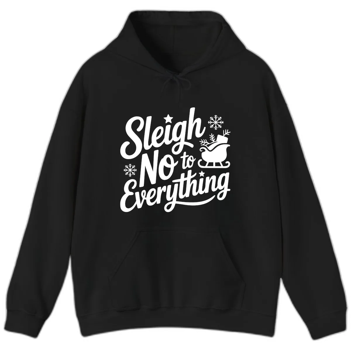 Sleigh No To Everything Design Hoodie in Black