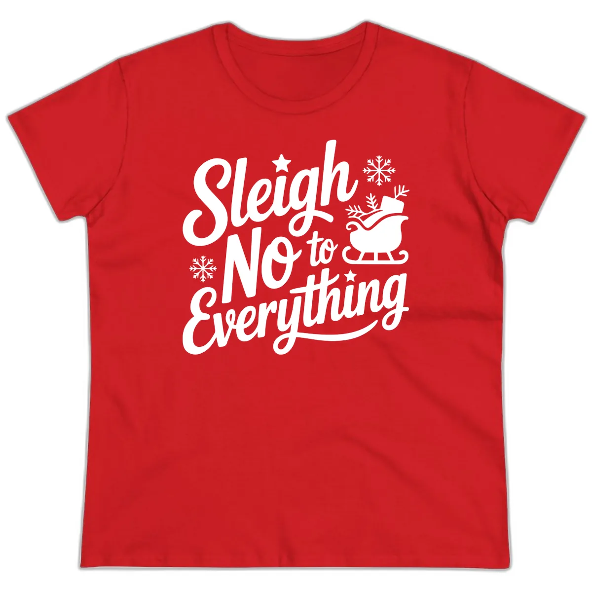 Sleigh No To Everything Design Ladies Tee in Red