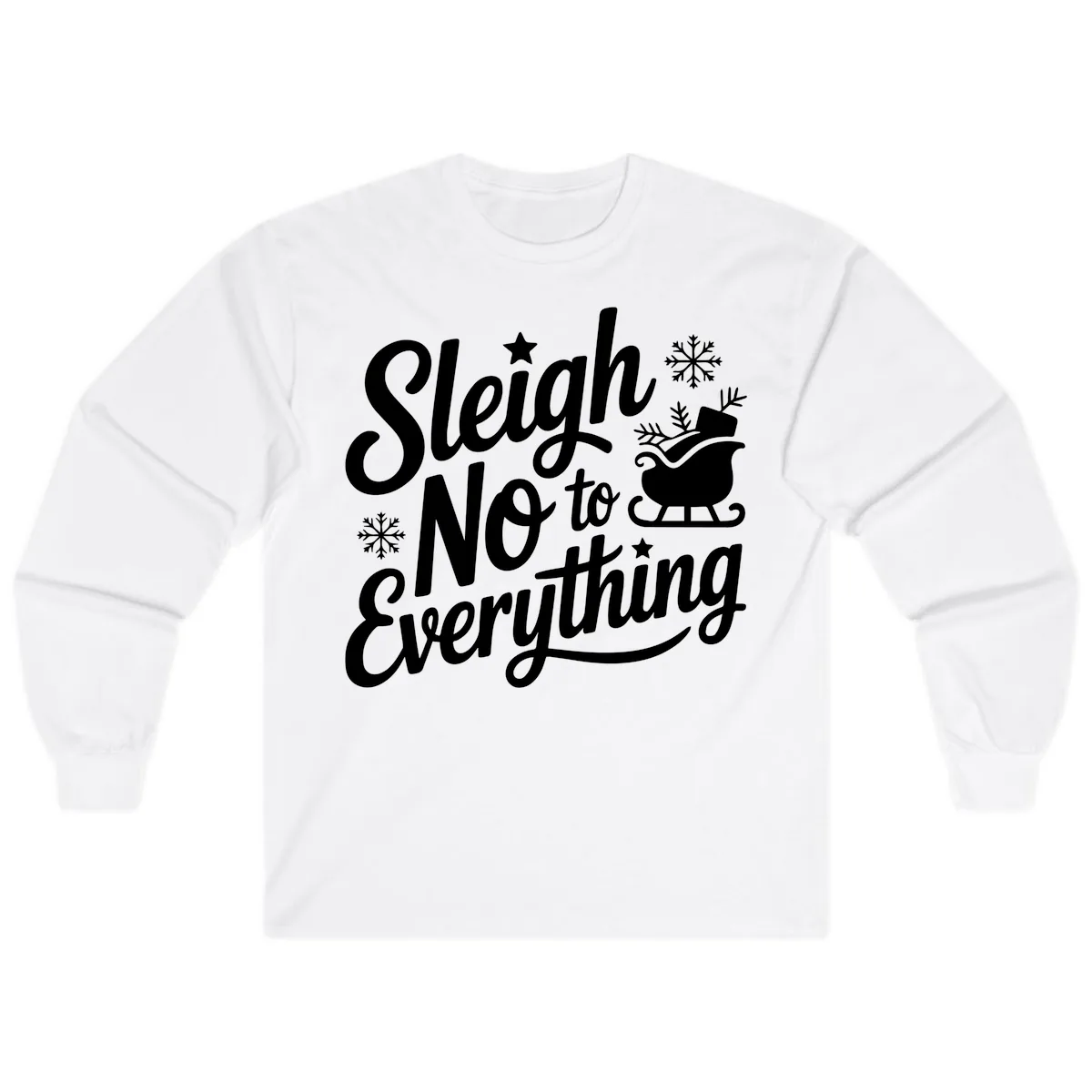 Sleigh No To Everything Design Long Sleeve in White