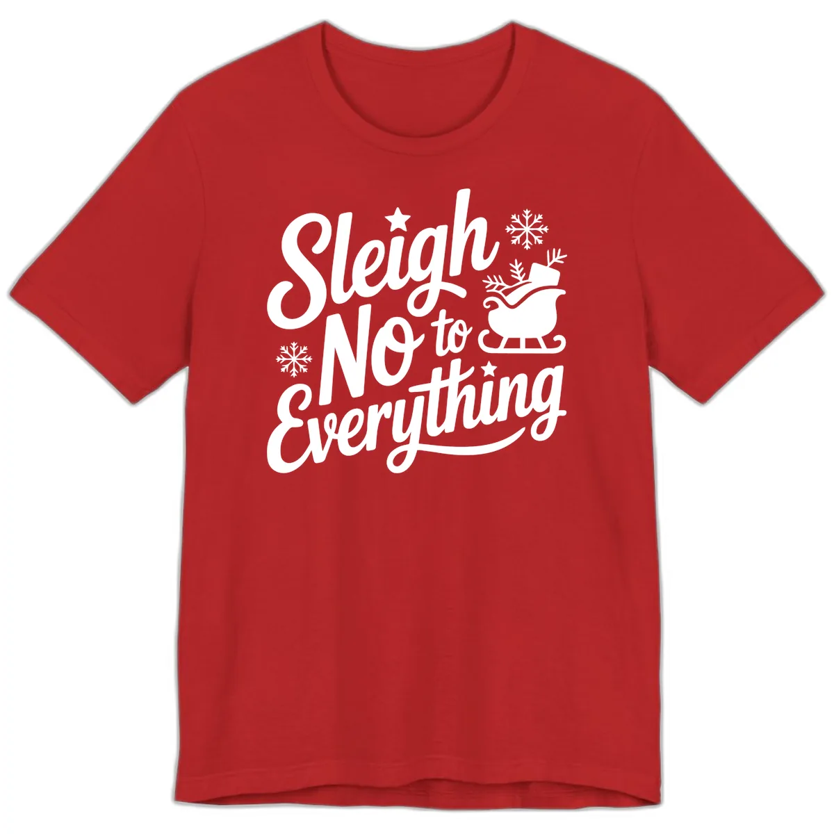 Sleigh No To Everything Design Premium T-Shirt in Red
