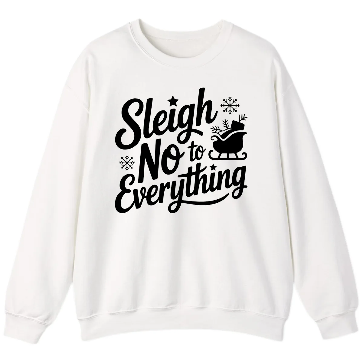 Sleigh No To Everything Design Sweatshirt in White