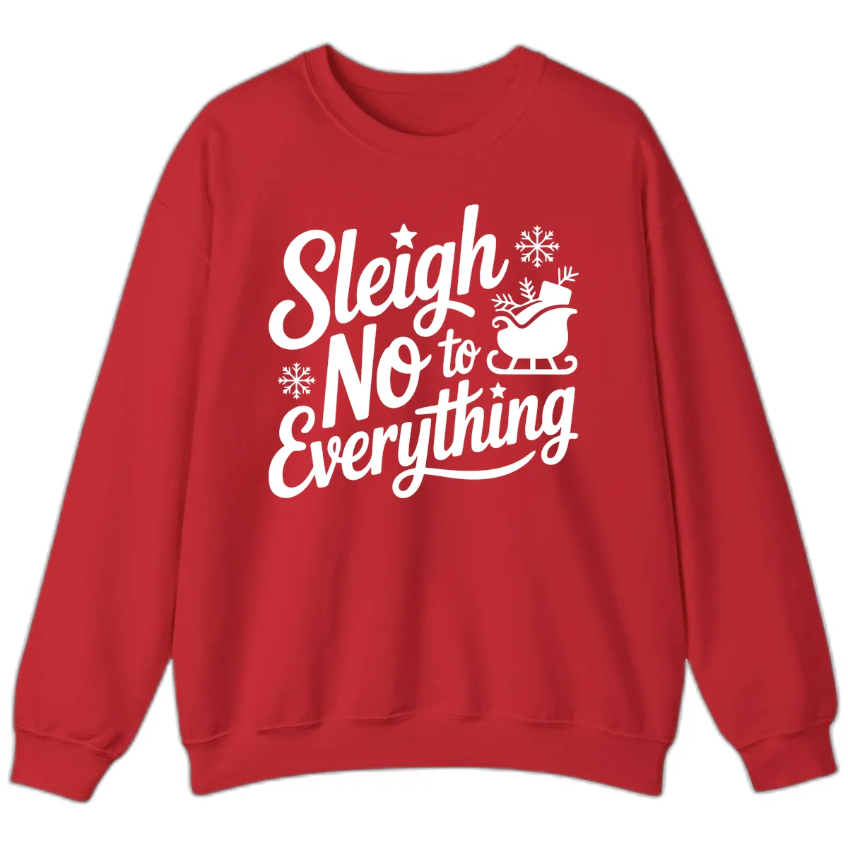 Sleigh No To Everything Design Sweatshirt in Red