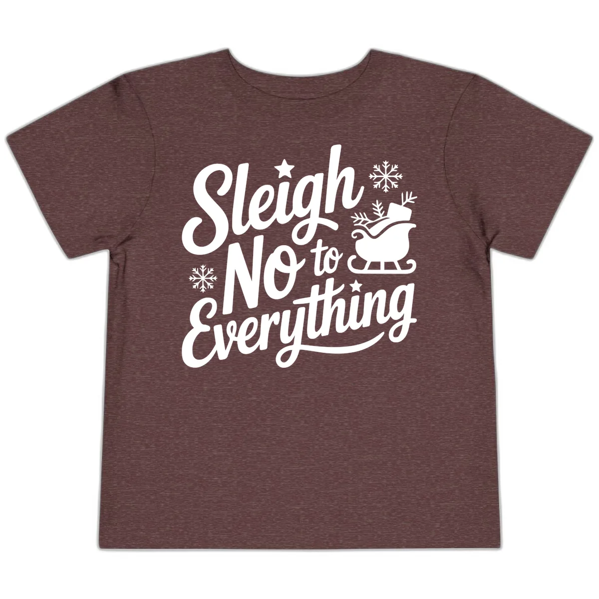 Sleigh No To Everything Design Toddler T-Shirt in Heather Maroon