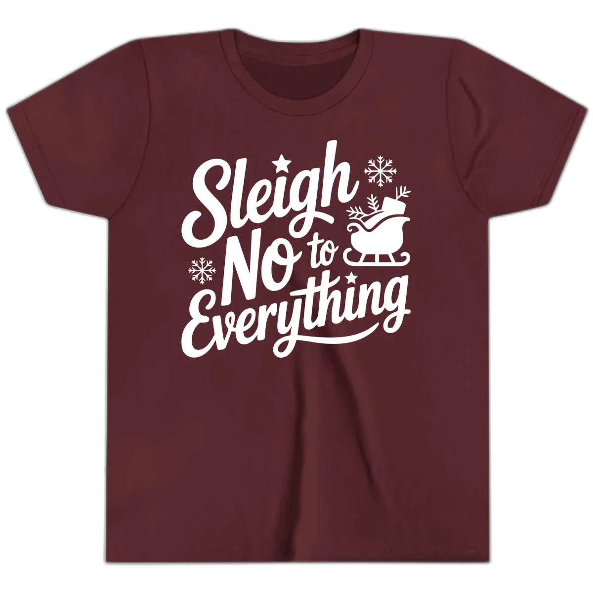 Sleigh No To Everything Design Youth T-Shirt in Maroon